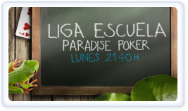 Esta noche comienza la Liga de la Escuela Paradise Poker