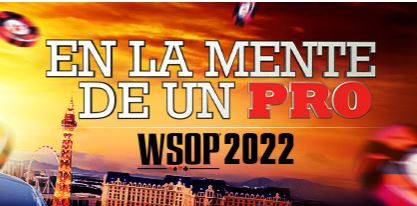 En la Mente de un Pro en las WSOP 2022 (17): François Pirault a por todas en el 5K$ Freezeout