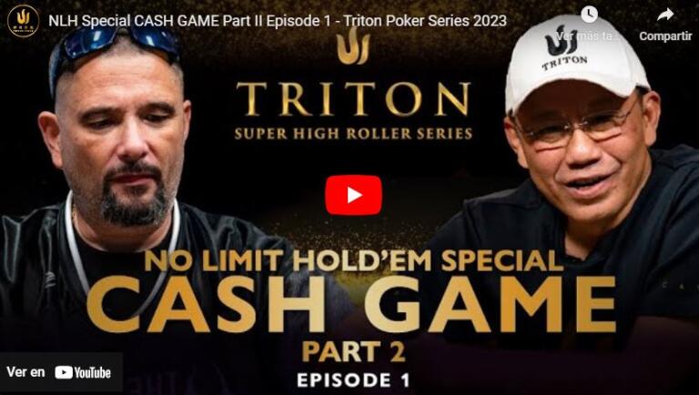 Triton Poker sube en abierto el primer capítulo de su NLHE Special CASH GAME Part II